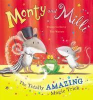 Monty and Milli: The Totally Amazing Magic Trick The Totally Amazing Magic Trick