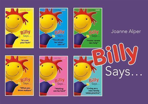 Billy Says... Series Six therapeutic storybooks to help children on their journey through fostering or adoption