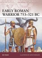 Early Roman Warrior 753â321 BC 