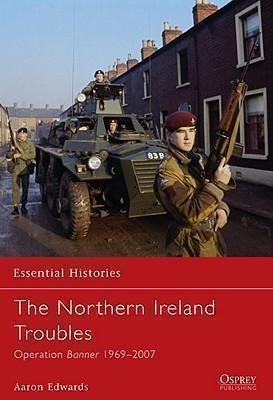 Northern Ireland Troubles Operation Banner 1969-2007