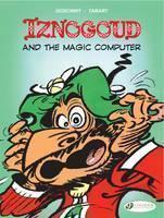 Iznogoud 4 - Iznogoud and the Magic Computer 