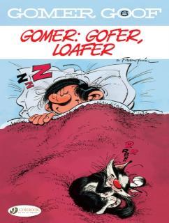 Gomer Goof Vol. 6: Gomer: Gofer, Loafer 