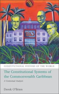 Constitutional Systems of the Commonwealth Caribbean A Contextual Analysis