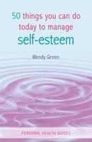 50 Things You Can Do Today to Improve Your Self-Esteem 