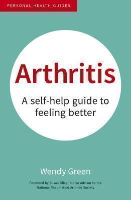Arthritis A Self-Help Guide to Feeling Better