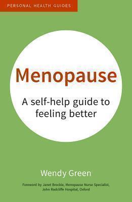 Menopause A Self-Help Guide to Feeling B