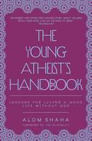 Young Atheist's Handbook Lessons for Living a Good Life