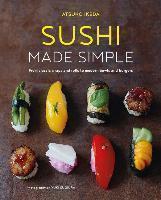 Sushi Made Simple From Classic Wraps and Rolls to Modern Bowls and Burgers
