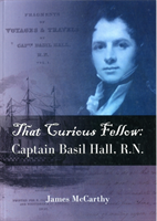 That Curious Fellow Captain Basil Hall, RN