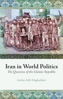 Iran in World Politics The Question of the Islamic Republic