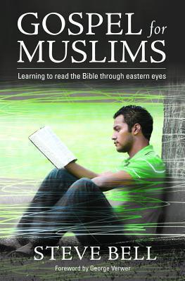 Gospel for Muslims Gospel for Muslims Learning to Read the Bible