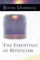 Essentials of Mysticism and Other Essays 