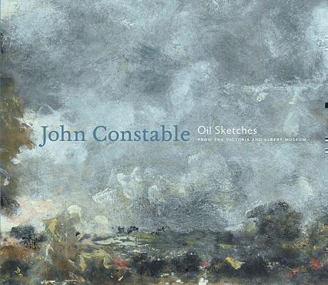 John Constable Oil Sketches from the Victoria  and  Albert Museum