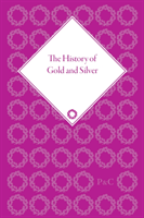 History of Gold and Silver 