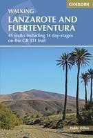 Walking on Lanzarote and Fuerteventura Including sections of the GR131 long-distance trail