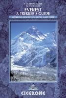 Everest: A Trekker's Guide Trekking routes in Nepal and T