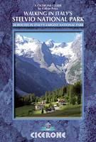 Walking in Italy's Stelvio National Park Italy's largest alpine national park