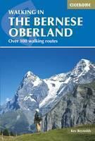 Walking in the Bernese Oberland Over 100 walking routes
