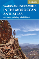 Walks and Scrambles in the Moroccan Anti-Atlas Tafraout, Jebel El Kest, Ait Mansour, Ameln Valley, Taskra and Tanalt