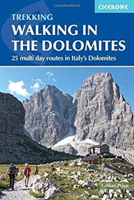 Walking in the Dolomites 25 multi-day routes in Italy's Dolomites