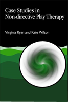 Case Studies in Non-directive Play Therapy 