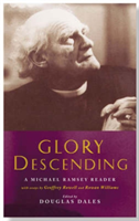 Glory Descending A Michael Ramsey Reader