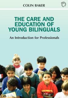 Care and Education of Young Bilinguals An Introduction for Profession
