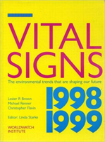Vital Signs 1998-1999 The Environmental Trends That Are Shaping Our Future