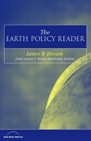 Earth Policy Reader Today's Decisions, Tomorrow's World