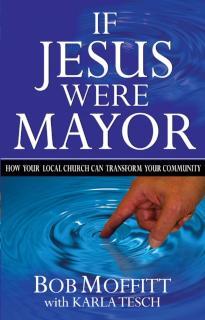 If Jesus Were Mayor How your local church can tran