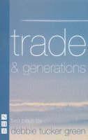 trade & generations: two plays 