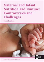 Maternal and Infant Nutrition and Nurture Controversies and Challenges