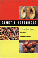 Genetic Resources A Practical Guide to Their Con