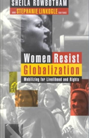 Women Resist Globalization Mobilizing for Livelihood and