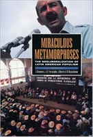 Miraculous Metamorphoses The Neoliberalization of Latin American Populism