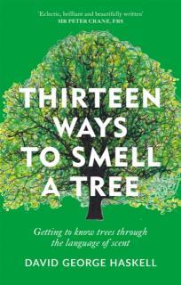Thirteen Ways to Smell a Tree A celebration of our connection with trees