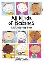 All Kinds of Babies A Lift-the-Flap Book with Mobile