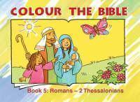 Colour the Bible Book 5 Romans - Thessalonians