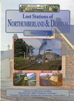 Lost Stations of Northumberland & Durham 