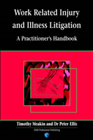 Work Related Injury Litigation A Practical Guide