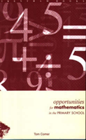 Opportunities for Mathematics in the Primary School 