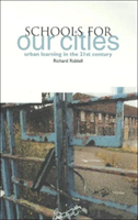 Schools for Our Cities Urban Learning in the 21st Cen