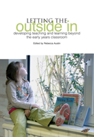 Letting the Outside in Developing Teaching and Learni