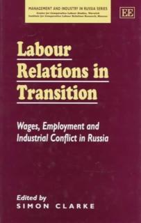 Labour Relations in Transition Wages, Employment and Industrial Conflict in Russia