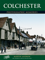 Colchester: Photographic Memories 