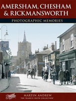 Amersham, Chesham and Rickmansworth Photographic Memories
