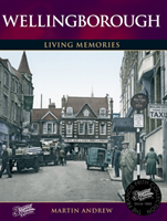 Wellingborough Living Memories