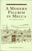 Modern Pilgrim in Mecca And a Siege in Sanaa