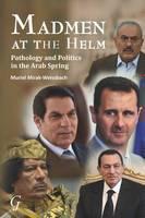 Madmen at the Helm Pathology and Politics in the