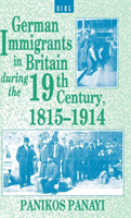 German Immigrants in Britain during the 19th Century, 1815-1914 